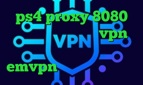 ps4 proxy 8080 فیلتر شکن حرفی خرید vpn ویندوز فون آنتی فیلتر چیست اکانت emvpn دانلود کانکشن ای نت