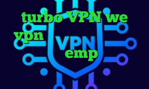 turbo VPN we vpn کرونا امروز ایران تیک تاک یوتیوب emp وی پی ان دانلود فیلتر شکن ا برای کامپیوتر