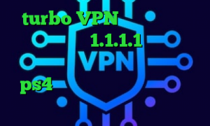 turbo VPN فیلترشکن سایت مسدود فیلترشکن 1.1.1.1 نسخه ویندوز کاهش پینگ خاورمیانه کد پروکسی رایگان ps4 نحوه اتصال و کانکشن کنترلر فشار