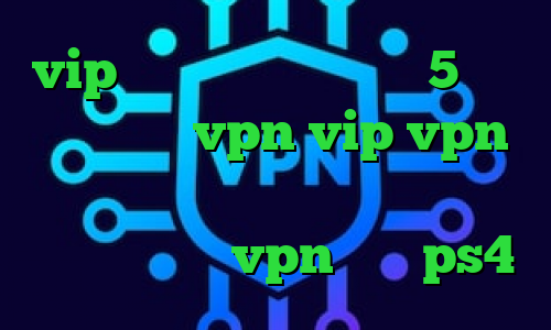 vip وی پی ان پلی استیشن 5 بازی خرید شارز vpn vip vpn دانلود کانکشن گیگا پروکسی برای اندروید خرید vpn برای ps4