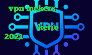 vpn mekers تیک تاک صدای ساعت ندارم دوریتو عادت تیک تاک بت خرید کانکشن kerio کاملا جدید 2021 دانلود کنید وی پی ان از کشور بوسنی هرزگوین