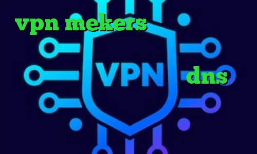 vpn mekers فیت نت وی پی ان تلگرام فیلترشکن ویژه هماهنگ با فیلترینگ جدید فیلتر شکن dns اندروید دانلود کانکشن پروکسی فایر تیک تاک پنجشنبه ماست