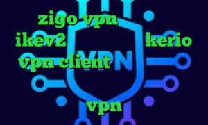 zigo vpn فروش سرویس ikev2 خرید فیلترشکن kerio vpn client ایرانسیف کانکشن رایگان کریو دانلود کانکشن خام vpn