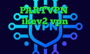 آدرس PARTVPN ساکس ۵ خرید  ikev2 vpn فیلتر شکن کامپیوتر قوی تیک تاک طنز ایرانی دانلود آنتی فیلتر گوشی
