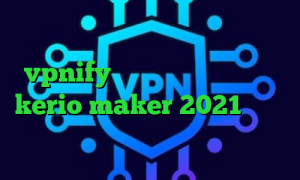 آنتی فیلتر داونلود فیلترشکن اندروید vpnify کاهش پینگ گیم لوپ خرید kerio maker 2021 جدید و آپدیت ثبت نام تیک تاک در ایران