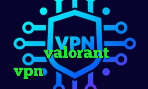 آنتی فیلتر قوی دانلود کانکشن درسا فیلتر شکن اپل کاهش پینگ بازی valorant خرید vpn قدرتمند تیک تاک فارسی
