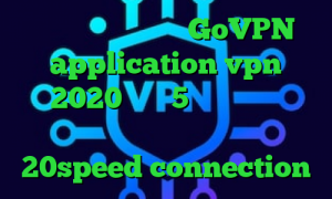 اخبار واکسن کرونا GoVPN application vpn 2020 تکست 5شنبه تیک تاک طرزساختن کانکشن دانلود 20speed connection