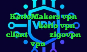 ارزش فروش سهام عدالت سایت KerioMakers vpn پرسرعت خرید kerio vpn client اپلیکیشن zigovpn خرید vpn چند کاربره