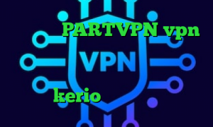 اپلیکیشن PARTVPN vpn کریو میکر دانلود انتی فیلتر هات اسپات اندروید کانکشن رپیدشیر خرید فیلتر شکن kerio نقاشی کرونا