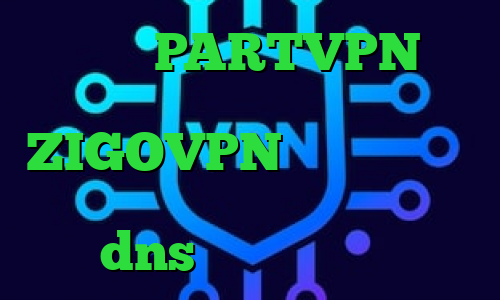اپلیکیشن PARTVPN کاهش پینگ در ولورانت دانلود ZIGOVPN فیلترشکن نسخه اندروید فیلتر شکن فیلم غیرمجاز dns رفع تحریم بازی