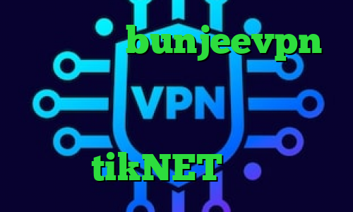 اپلیکیشن bunjeevpn خرید ای پی تی آنتی فیلتر برای مک تیک تاک صدای ببر فیلتر شکن قابل نصب tikNET وی پی ان