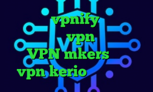 اپلیکیشن vpnify آی پی کشور سنگاپور خرید vpn برای ویندوز فون VPN mkers خرید رمز vpn kerio ضد فیلتر قوی