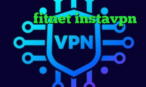 اکانت fitnet instavpn نصب فیلتر شکن ا تیک تاک دانلود بهترین و سریع ترین فیلترشکن شبکه های اجتماعی چ فیلترشکنی خوبه