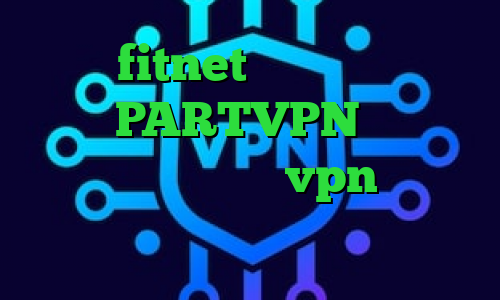 اکانت fitnet دانلود کانکشن نت باران PARTVPN وی پی ان از کشور گویان خرید vpn حجمی وی پی ان از کشور گرجستان