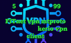 تکست 5شنبه تیک تاک تیک تاک 99 کاهش پینگ مودم آدرس سایت وی پی ان FiTnet vpn mtproto پرسرعت خرید اشتراک kerio vpn client