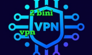 تیک تاک 2 bini تیک تاک برای اندروید دانلود کانکشن اپن وی پی ن خرید vpn روسیه دانلود برنامه ی فیلتر شکن خرگوش فیلتر شکن اینستا گرام