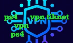 تیک تاک احمد ذوقی کاهش پینگ در ps4 خرید vpn tiknet خرید vpn امارات اموزش پروکسی ps4 فیلتر شکن حقوق بشر