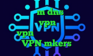 تیک تاک حرف m dns رفع تحریم بازی وی آی پی vpn کانکشن هوشمند پارس vpn وی پی ان از کشور گویان VPN mkers