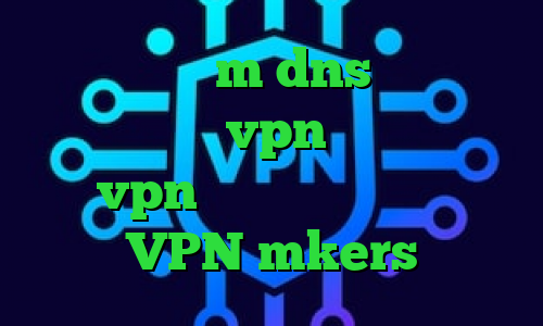 تیک تاک حرف m dns رفع تحریم بازی وی آی پی vpn کانکشن هوشمند پارس vpn وی پی ان از کشور گویان VPN mkers