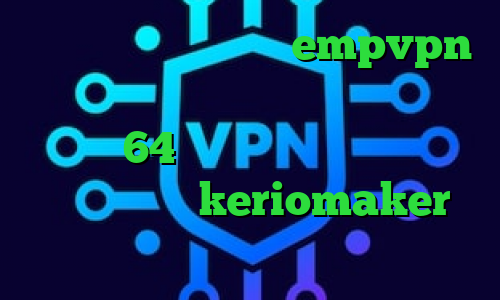 تیک تاک غمگین دانلود empvpn فیلتر شکن برای ورود ب تلگرام دانلود کانکشن 64 بیتی کریو خرید اینترنتی تایل پی وی سی keriomaker وی پی ان