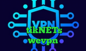 تیک تاک غیرتی وی پی ان از کشور اسرائيل آنتی فیلتر چیست کریو اریا tikNETs آدرس wevpn