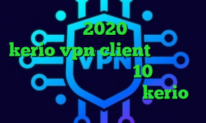 تیک تاک های 2020 خرید اشتراک kerio vpn client فیلتر شکن ویندوزی کانکشن ویندوز 10 تیک تاک رفیق دانلود کانکشن جدید kerio