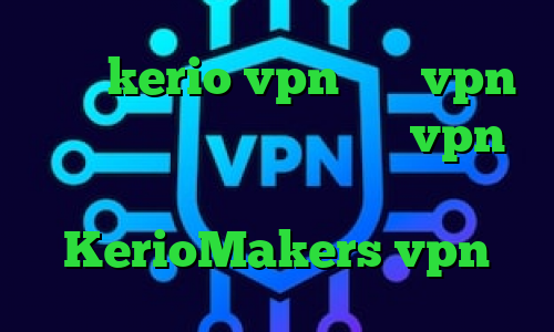 خرید kerio vpn خرید vpn فیسبوک خرید ای پی تی خرید vpn فراز آنتی فیلتر ویندوز فون سایت KerioMakers vpn