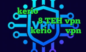 خرید kerio دو کاربره فیلترشکن لپ تاپ ویندوز 8 TEH vpn خرید پسورد kerio فروش vpn دولتی پینگ مناسب گیم