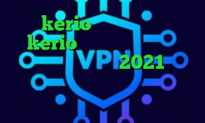 خرید kerio پر سرعت فروش اکانت kerio آنتی فیلتر اندروید سایفون آپدیت جدید 2021 عالی برنامه ی تیک تاک ایرانی نحوه اتصال و کانکشن کنترلر فشار