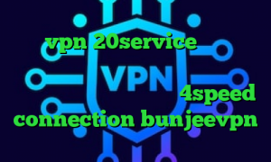 خرید vpn 20service آنتی فیلتر رایگان ویندوز وی پی ان ویژه تلگرام سرور مجازی کاهش پینگ چیست دانلود 4speed connection bunjeevpn