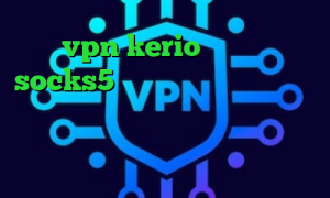 خرید vpn kerio برای کامپیوتر socks5 اینستاگرام تیک تاک کوتاه وی پی ان از کشور تووالو کانکشن صبا دانلود کانکشن گادپینگ