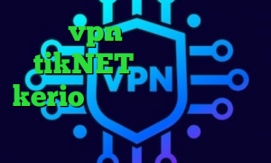 خرید vpn آمریکا اپلیکیشن tikNET فروش فیلترشکن kerio انتی فیلتر قوی اندروید کاهش پینگ بورس فیلتر شکن خرگوش