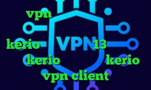 خرید vpn ایران روش تبدیل اینترانت به اینترنت دانلود کانکشن فیلترشکن kerio تیک تاک ورژن 13 خرید فیلتر شکن kerio خرید اکانت kerio vpn client