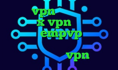 خرید vpn حرفه ای دانلود اپلیکیشن x vpn برای اندروید اپلیکیشن empvp وی پی ان از کشور مالی تیک تاک کره ای جدید تست و خرید vpn