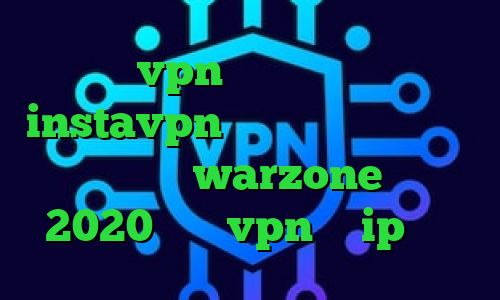 خرید vpn قوی برای اندروید instavpn کانکشن سیسکو برای مک کاهش پینگ در warzone تیک تاک 2020 خرید vpn با ip ثابت