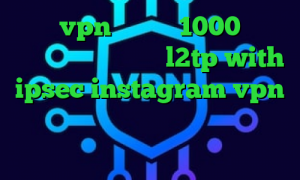 خرید vpn ماهیانه 1000 تومان میکرز وی پی ان خرید l2tp with ipsec instagram vpn تیک تاک یعنی چه وی پی ان از کشور ایسلند