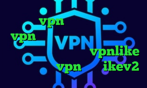 خرید vpn پرسرعت و قوی خرید vpn یک روزه دانلود کانکشن اخبار کرونا دانلود اپلیکیشن vpnlike اندروید خرید vpn برای ikev2