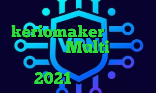 خرید آی پی ایتالیا keriomaker قیمت سهام عدالت امروز Multi وی پی ان تیک تاک های جدید کاملا جدید 2021 دانلود کنید