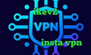 خرید اکانت ikev2 برای ویندوز فون وی پی ان از کشور مالزی كريو براي ايفون کاهش پینگ ولورانت واکسن کرونا در چین insta vpn