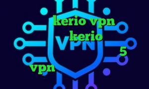 خرید اکانت kerio vpn دانلود کانکشن فیلترشکن kerio ترفند کاهش پینگ رایگان متن اهنگ تیک تاک 5شنبه خرید vpn کاسپین آنتی فیلتر کروم