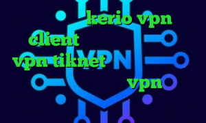 خرید شارژ kerio vpn client تیک تاک دانلود خرید vpn tiknet تیک تاک موزیک تیک تاک کره ای اپلیکیشن vpn برای اندروید