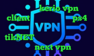 خرید شارژ kerio vpn client کاهش پینگ رایگان ps4 فیلترشکن پرسرعت برای کامپیوتر دانلود tikNET خبر کرونا دانلود کانکشن جدید next vpn