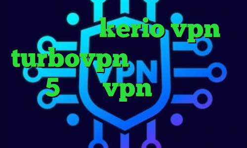 خرید شارژ kerio vpn turbovpn تیک تاک چکه چکه ساکس5 خرید vpn ویندوزی نرم افزار کاهش پینگ خارجی