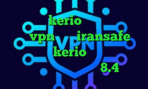 خرید شارژ kerio تیک تاک شوی شار فروش vpn شاتل iransafe وی پی ان خرید kerio برای کامپیوتر دانلود کانکشن کریو 8.4