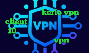 خرید فیلترشکن kerio vpn client دانلود کانکشن کریو ویندوز 10 تیک تاک باحال آنتی فیلتر تونل آنتی فیلتر فانوس خرید vpn یک روزه