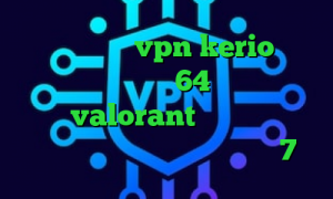 خرید فیلترشکن vpn kerio ساکس۵ دانلود کانکشن کریو 64 بیت کاهش پینگ بازی valorant تیک تاک خارجی عاشقانه فیلتر شکن برای آیفون 7