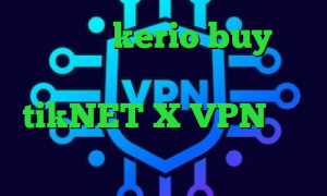 خرید کریو kerio buy سهام عدالت ارزش روز اکانت tikNET X VPN خرید آی پی انگلستان تیک تاک زنجان