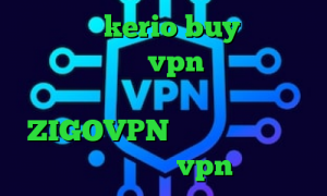 خرید کریو kerio buy فیلترشکن ماهی فیلتر شکن vpn نسخه جدید با لینک مستقیم ویندوز آدرس ZIGOVPN تیک تاک یا لایکی خرید شارژ vpn
