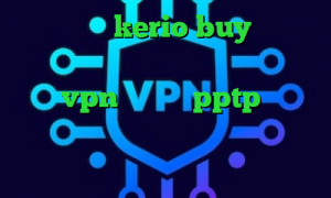 خرید کریو kerio buy کانکشن ساکشن وی پی ان از کشور جزایر سلیمان خرید vpn اندروید pptp دانلود آنتی فیلتر سایفون برای اندروید فیلترشکن گربه