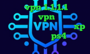 دانلود vpn 1.1.1.1 دانلود کانکشن برای vpn وی پی ان از کشور سومالی فیلترشکن ویندوز xp کاهش پینگ فورتنایت ps4 وی پی ان از کشور نیکاراگوئه